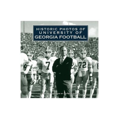 Historic Photos of University of Georgia Football - (Hardcover)