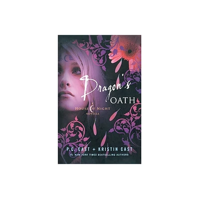 Dragons Oath - (House of Night Novellas) by P C Cast (Paperback)