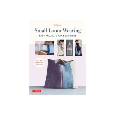 Small Loom Weaving - by Ichi Co (Hardcover)