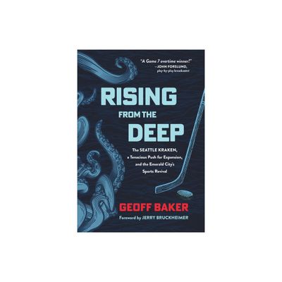 Rising from the Deep - by Geoff Baker (Hardcover)