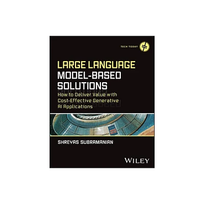 Large Language Model-Based Solutions - (Tech Today) by Shreyas Subramanian (Paperback)