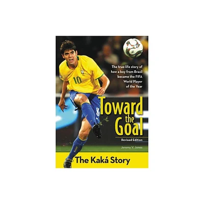 Toward the Goal, Revised Edition - (Zonderkidz Biography) by Jeremy V Jones (Paperback)