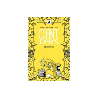 Giant Days Library Edition Vol. 3 - by John Allison (Hardcover)