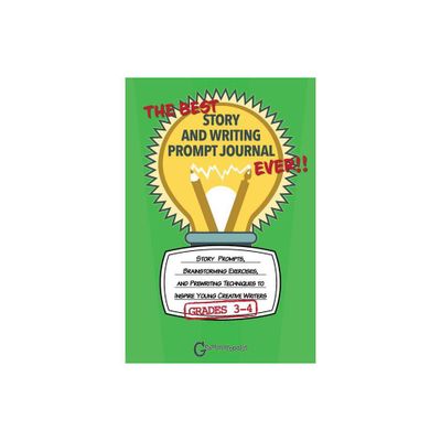 The Best Story and Writing Prompt Journal Ever, Grades 3-4 - (Grammaropolis Writing Journals) by Grammaropolis (Paperback)