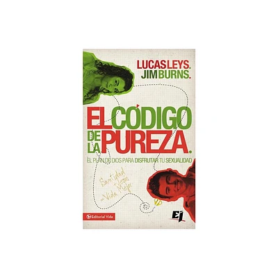 El Cdigo de la Pureza - (Especialidades Juveniles) by Lucas Leys & Jim Burns Ph D (Paperback)