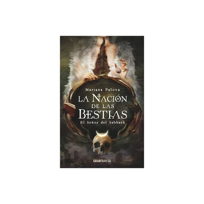 La Nacin de Las Bestias - by Mariana Palova (Paperback)