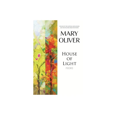 House of Light - by Mary Oliver (Paperback)