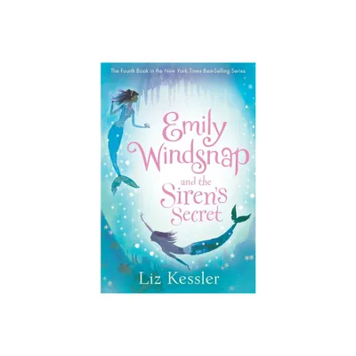 Emily Windsnap and the Sirens Secret - by Liz Kessler (Paperback)