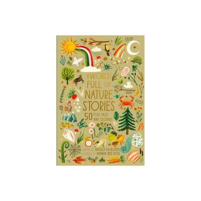 A World Full of Nature Stories - (World Full Of...) by Angela McAllister (Hardcover)