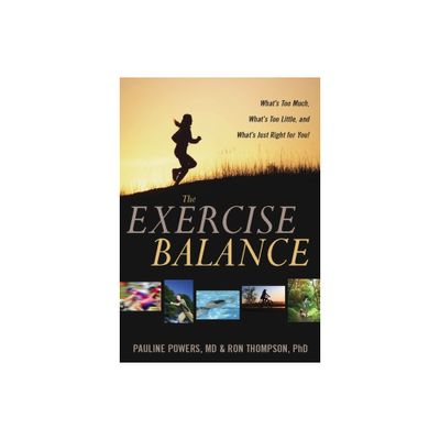 The Exercise Balance - by Pauline Powers & Ron Thompson (Paperback)