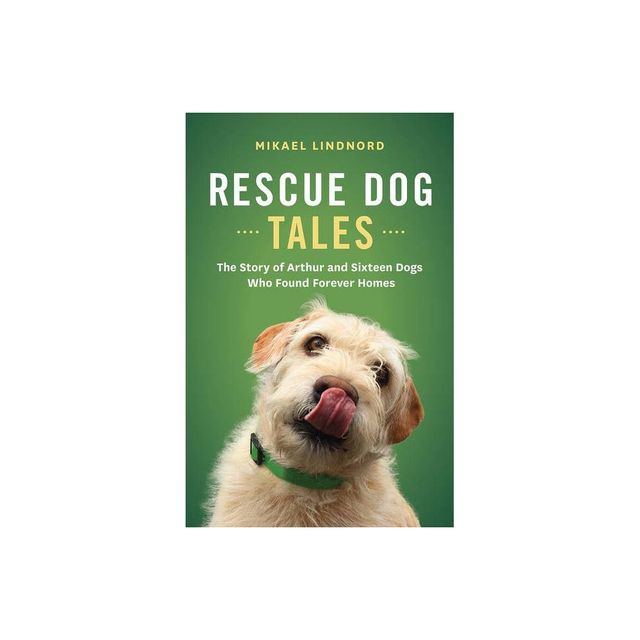 Rescue Dog Tales - by Mikael Lindnord (Paperback)