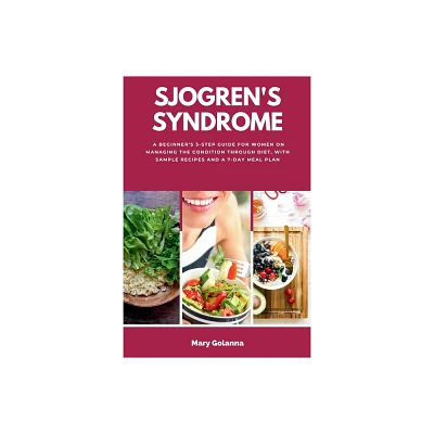 Sjogrens Syndrome - by Mary Golanna (Paperback)