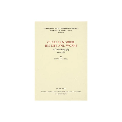 Charles Nodier - (North Carolina Studies in the Romance Languages and Literatu) by Sarah Fore Bell (Paperback)