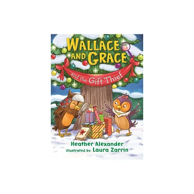 Wallace and Grace and the Gift Thief - by Heather Alexander (Paperback)