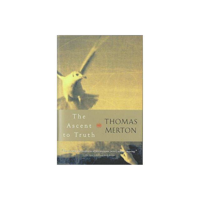 The Ascent to Truth - (Harvest Book) by Thomas Merton (Paperback)