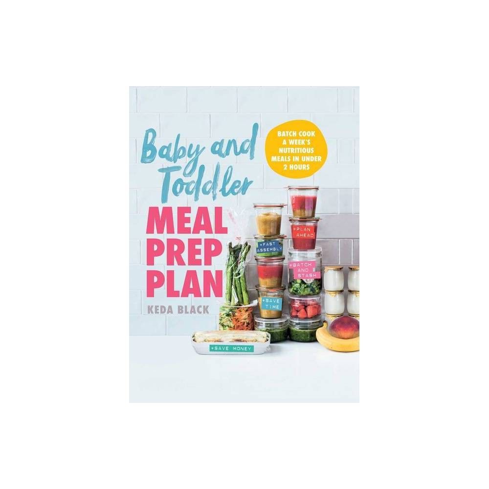 TARGET Baby and Toddler Meal Prep Plan - by Keda Black (Paperback