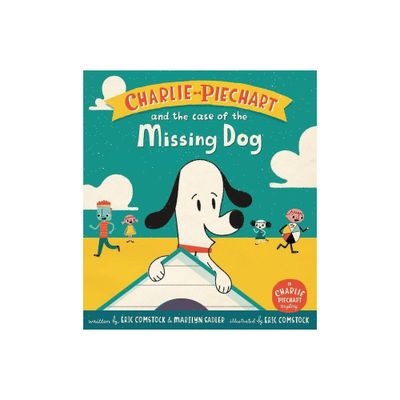 Charlie Piechart and the Case of the Missing Dog - by Marilyn Sadler & Eric Comstock (Hardcover)