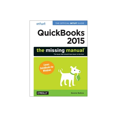 QuickBooks 2015: The Missing Manual - (Missing Manuals) by Bonnie Biafore (Paperback)