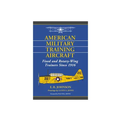 American Military Training Aircraft - by E R Johnson (Paperback)