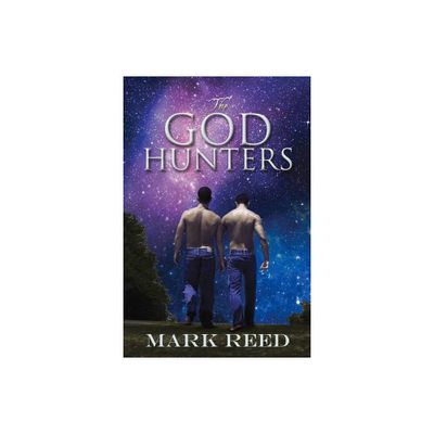 The God Hunters - by Mark Reed (Paperback)