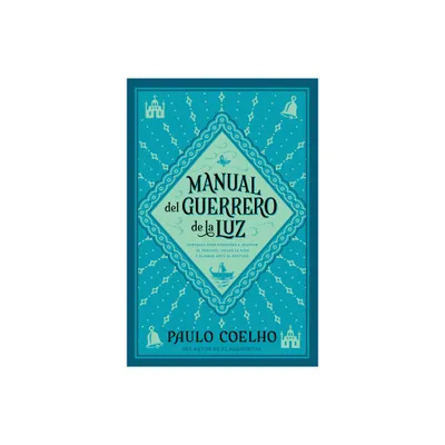 Warrior of the Light - Manual del Guerrero de la Luz (Spanish Edition) - by Paulo Coelho (Paperback)