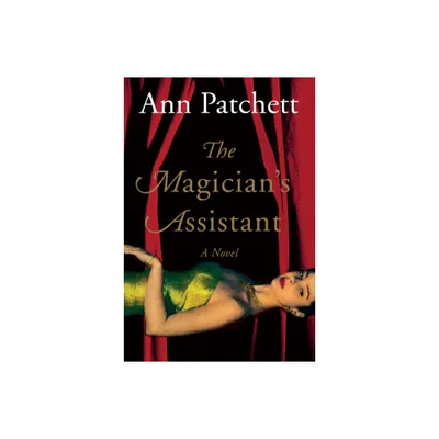 Magicians Assistant - by Ann Patchett (Paperback)