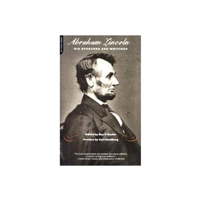 Abraham Lincoln, His Speeches and Writings - by Roy Basler & Carl Sandburg (Paperback)