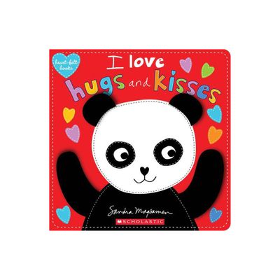 I Love Hugs and Kisses - by Sandra Magsamen (Hardcover)