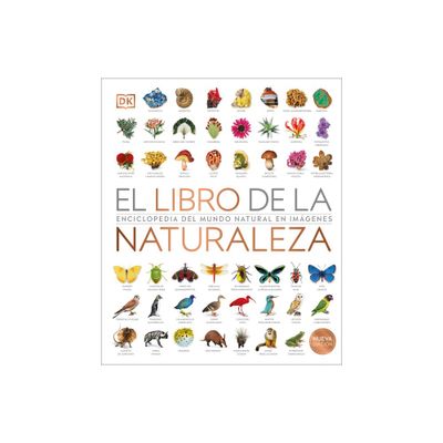 El Libro de la Naturaleza (Natural History) - (DK Definitive Visual Encyclopedias) by DK (Hardcover)