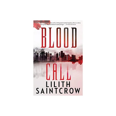 Blood Call - by Lilith Saintcrow (Paperback)