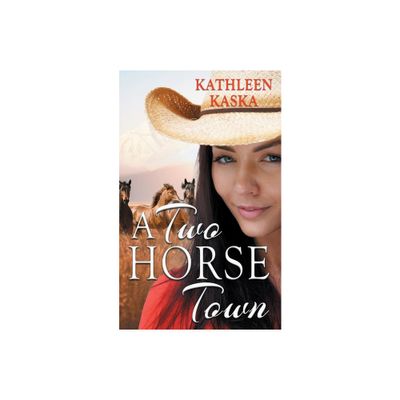 A Two Horse Town - (A Kate Caraway Animal-Rights Mystery) by Kathleen Kaska (Paperback)