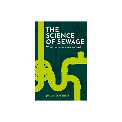 The Science of Sewage - by Julian Doberski (Paperback)