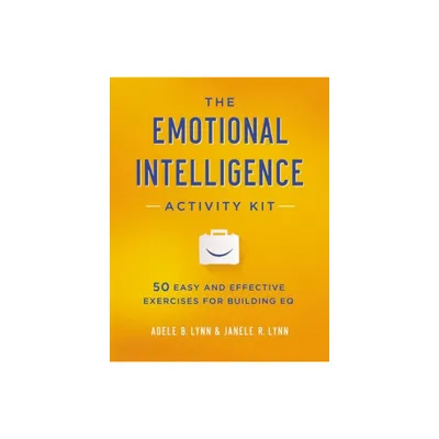 The Emotional Intelligence Activity Kit - by Adele Lynn & Janele Lynn (Paperback)