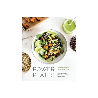 Power Plates - by Gena Hamshaw (Hardcover)