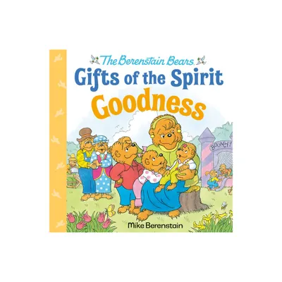 Goodness (Berenstain Bears Gifts of the Spirit) - by Mike Berenstain (Hardcover)