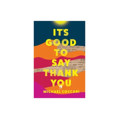 Its Good to Say Thank You - by Michael Coccari (Paperback)