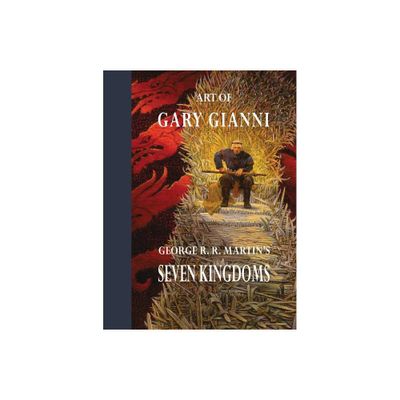 Art of Gary Gianni for George R. R. Martins Seven Kingdoms - (Hardcover)