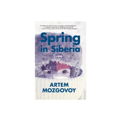 Spring in Siberia - by Artem Mozgovoy (Paperback)