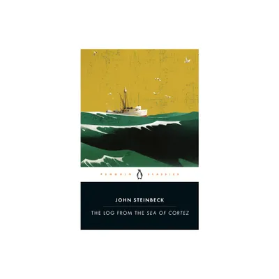 The Log from the Sea of Cortez - (Penguin Great Books of the 20th Century) by John Steinbeck (Paperback)