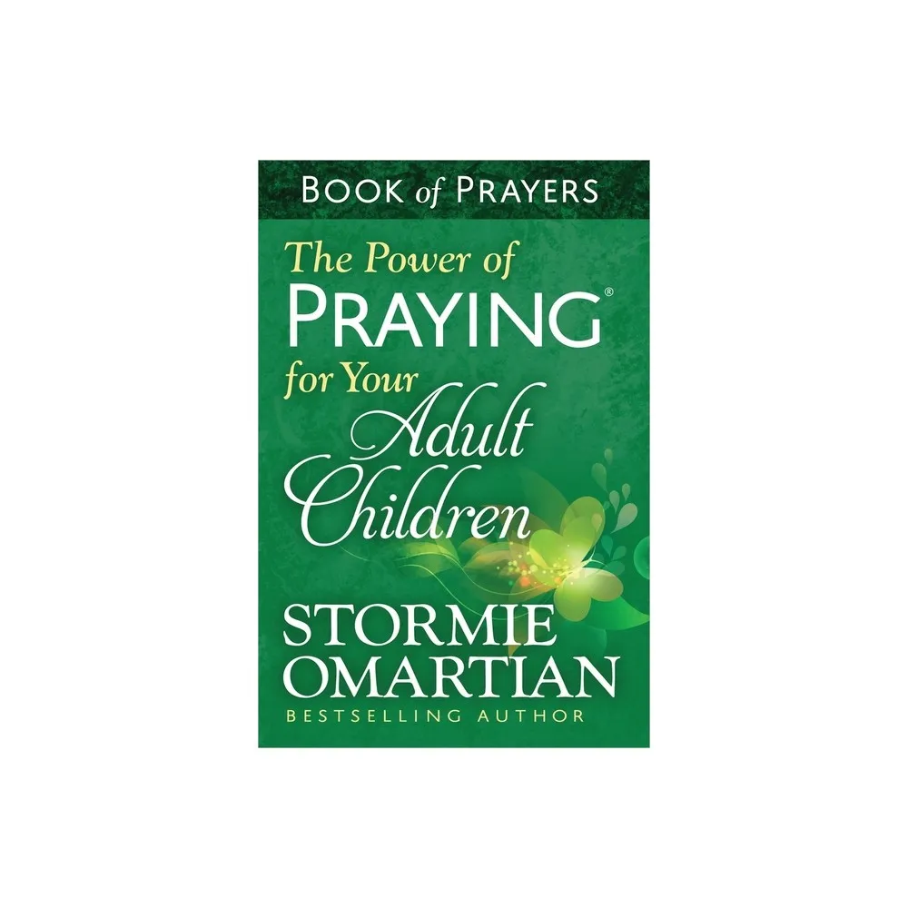 The Power of Praying for Your Adult Children Book of Prayers - by Stormie Omartian (Paperback)