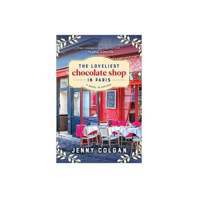 The Loveliest Chocolate Shop in Paris - (A Novel in Recipes) by Jenny Colgan (Paperback)