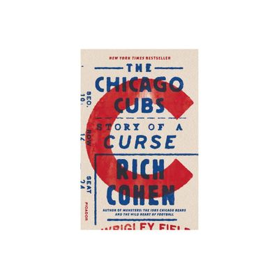 The Chicago Cubs - by Rich Cohen (Paperback)