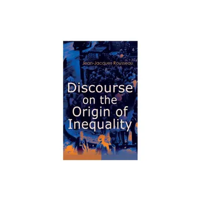 Discourse on the Origin of Inequality - by Jean-Jacques Rousseau (Paperback)