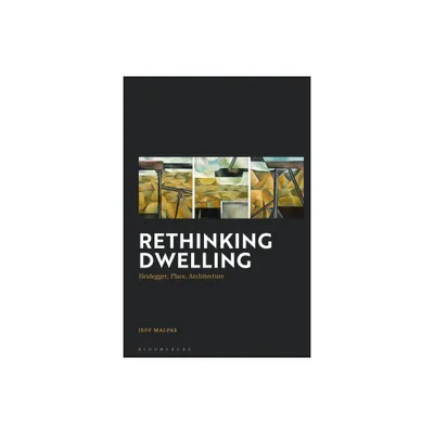 Rethinking Dwelling - by Jeff Malpas (Paperback)