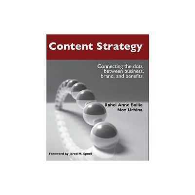 Content Strategy - by Rahel Anne Bailie & Noz Urbina (Paperback)