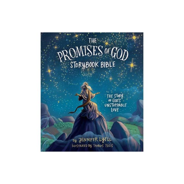 The Promises of God Storybook Bible - by Jennifer Lyell (Hardcover)