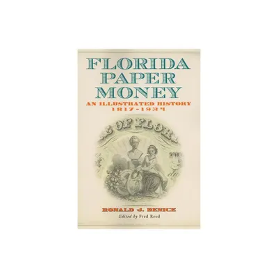 Florida Paper Money - by Ronald J Benice (Paperback)