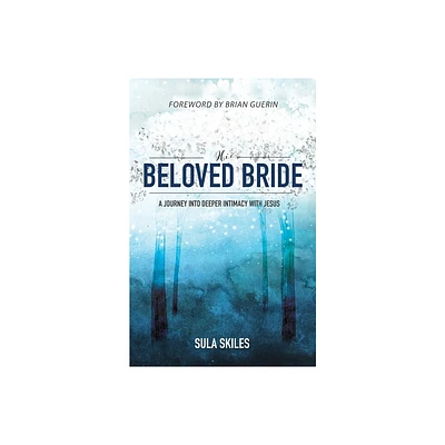 His Beloved Bride - by Sula Skiles (Paperback)