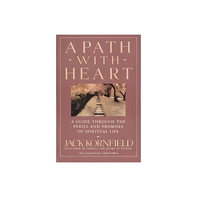 A Path with Heart - by Jack Kornfield (Paperback)