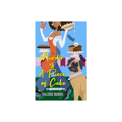 Murder Is a Piece of Cake - (Baker Street Mystery) by Valerie Burns (Paperback)